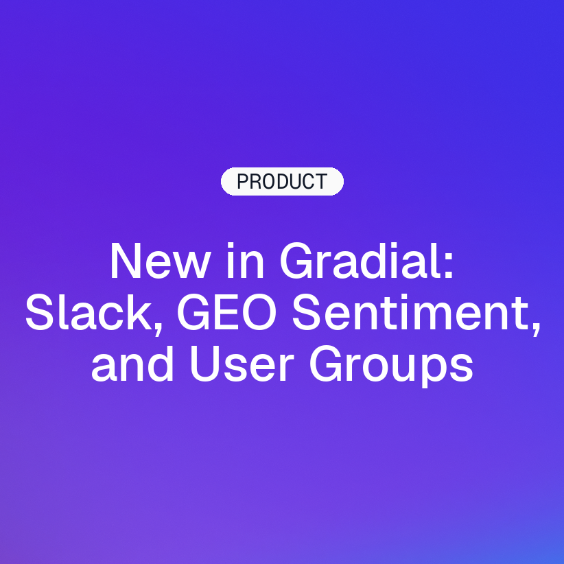 New in Gradial: Slack, GEO Sentiment, and User Groups on a purple and blue gradient